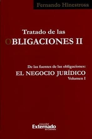 TRATADO DE LAS OBLIGACIONES II-1 DE LAS FUENTES DE LAS OBLIGACIONES EL NEGOCIO JURIDICO