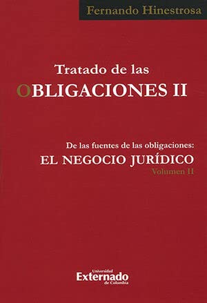 TRATADO DE LAS OBLIGACIONES II-2 DE LAS FUENTES DE LAS OBLIGACIONES EL NEGOCIO JURIDICO