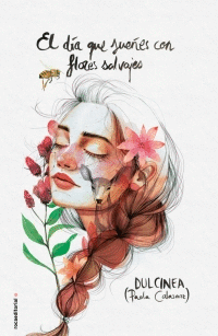Dia Que Sueñes Con Flores Slvajes