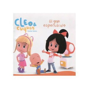 Cleo Y Cuquin. El Gran Espectaculo