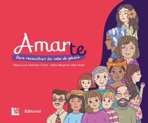 Amarte para reconstruir los roles de género