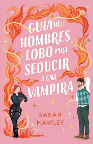 Guía de hombres lobo para seducir a una vampira