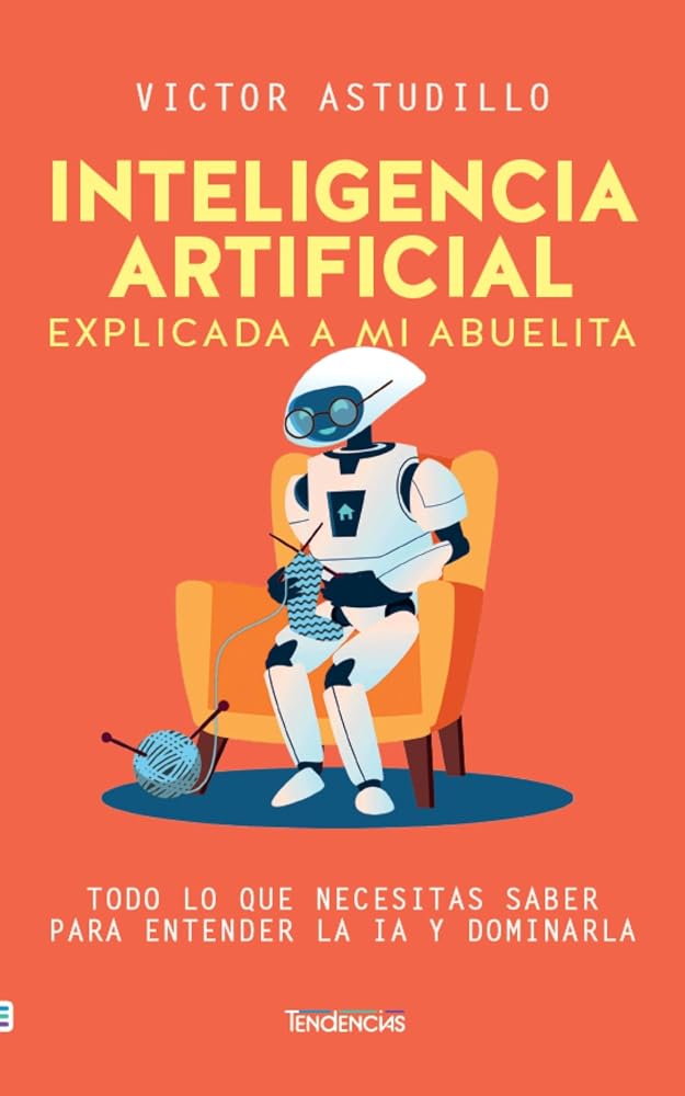 Inteligencia artificial explicada a mi abuelita cover image