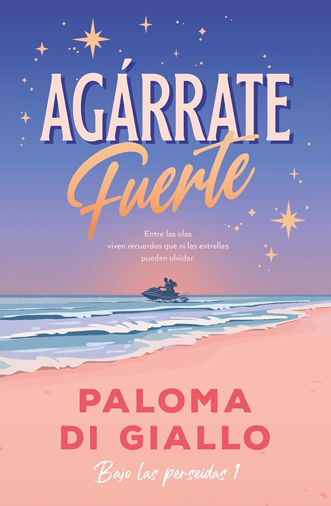 Agárrate fuerte (Bajo las perseidas 1) cover image