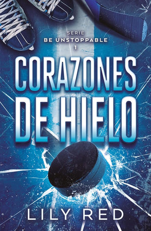Corazones de hielo (Ser invencibles 1)