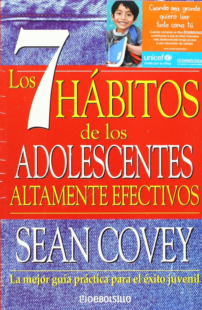 Los 7 habitos de los adolescentes altamente efectivos (Spanish Edition)