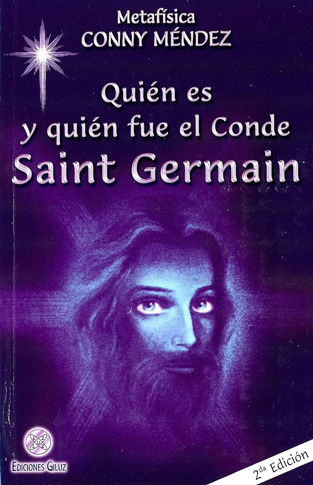 Quien es y quien fue el conde Saint Germain (Spanish Edition)