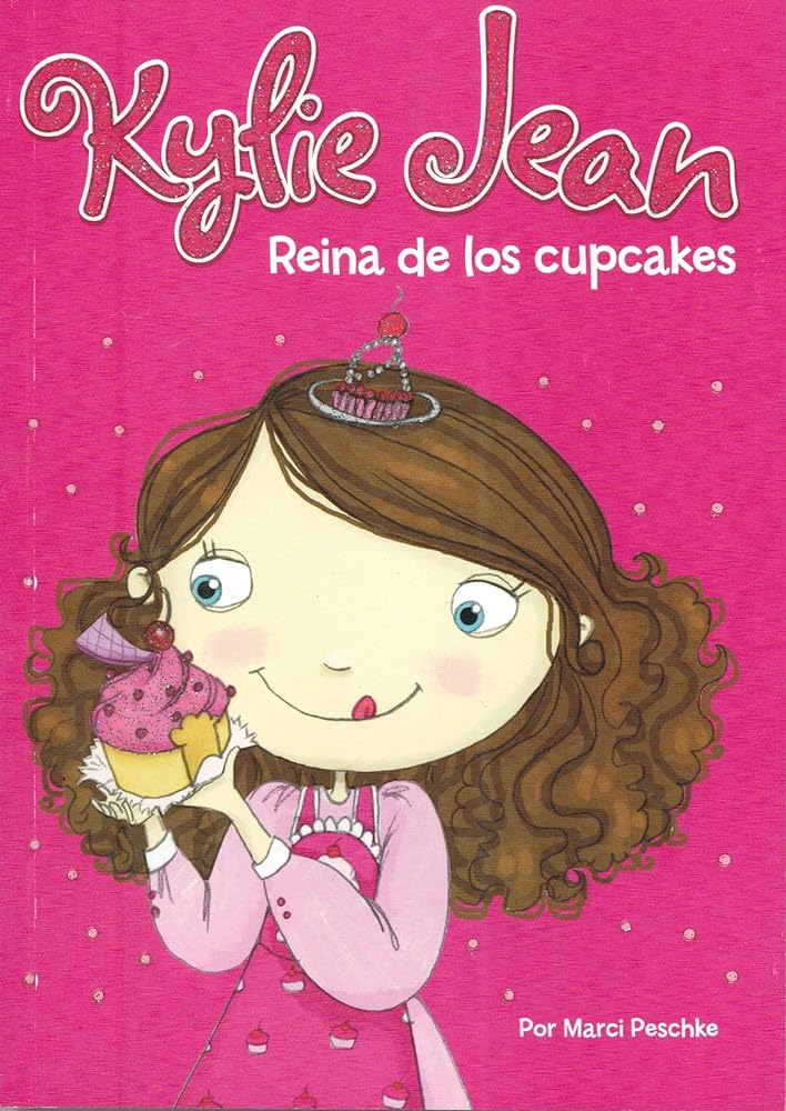 Kylie Jean Reina De Los Cupcakes [Paperback] unknown