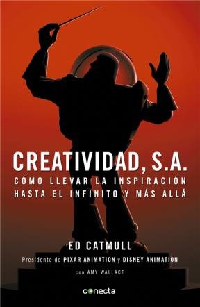 Creatividad : cómo llevar la inspiración hasta el infinito y más allá