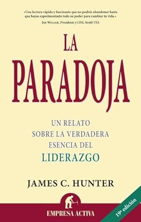 La paradoja: Un relato sobre la verdadera esencia del liderazgo