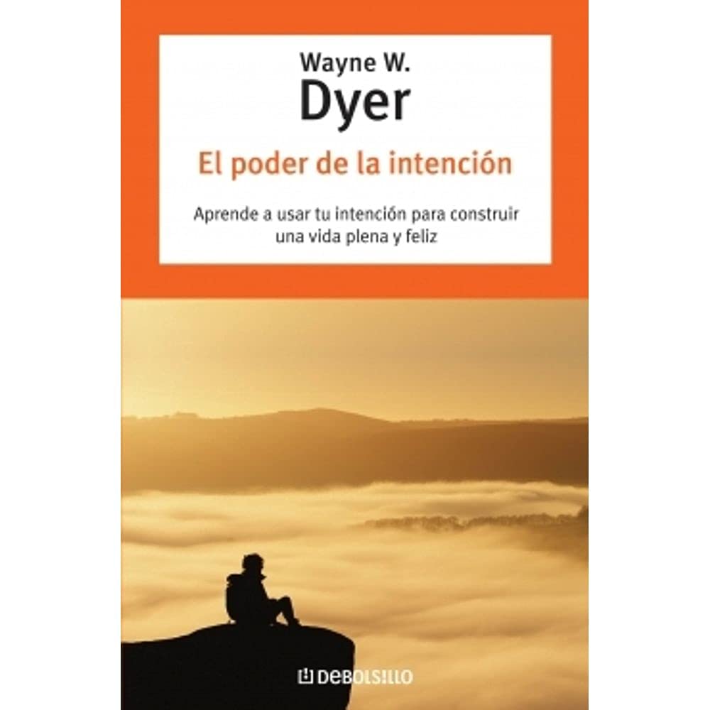 El Poder de La Intencion (Coleccion Autoayuda) (Spanish Edition)