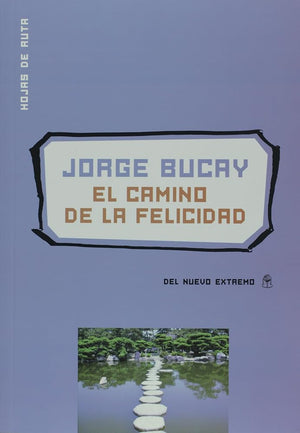 El camino de la felicidad (Spanish Edition)