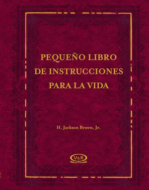 Pequeno Libro De Instrucciones Para La Vida/ Life's Little Instruction Book (Spanish Edition)