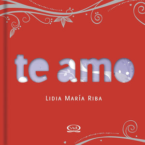TE AMO (Spanish Edition)