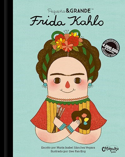 FRIDA KAHLO (COLECCION PEQUEÑA & GRANDE 1) [ILUSTRADO] (CARTONE)