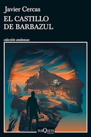 el castillo de barbazul javier cercas