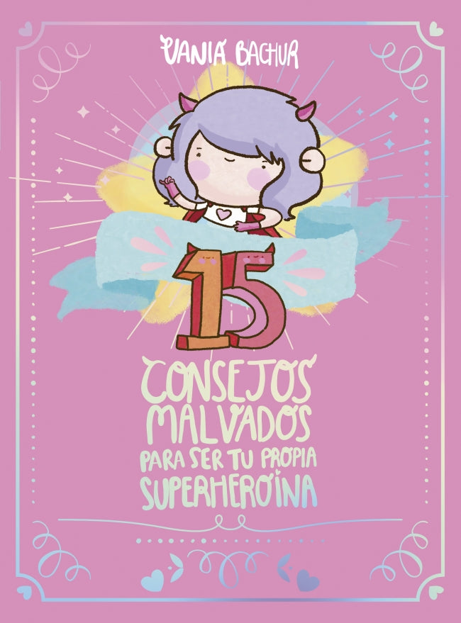 15 Consejos malvados para ser tu propia superheroína