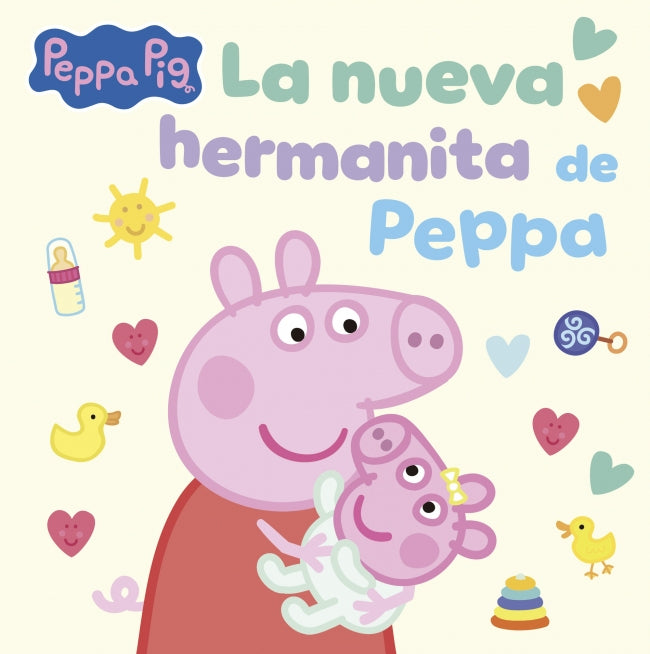 Peppa Pig. Un cuento - La nueva hermanita de Peppa