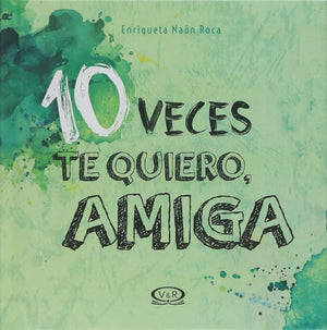 10 Veces Te Quiero, Amiga