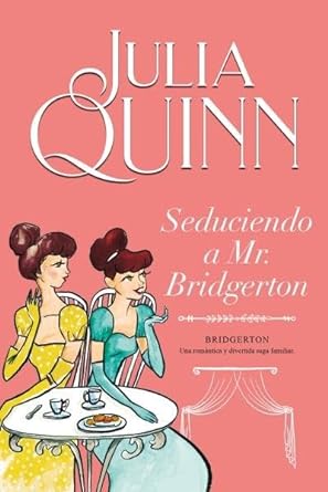 Seduciendo a Mr. Bridgerton (Bridgerton 4)