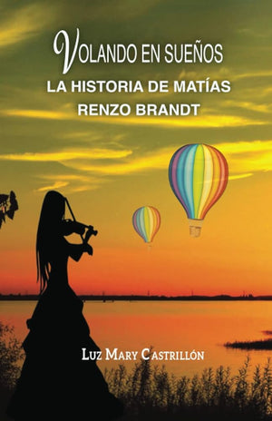 Volando en sueños: La historia de Matías Renzo Brandt (Spanish Edition)