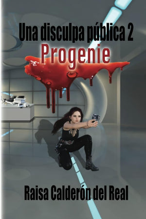Una disculpa pública 2: Progenie (Spanish Edition)