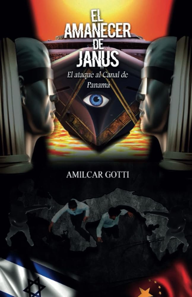 El Amanecer de Janus: El ataque al Canal de Panama (Spanish Edition)