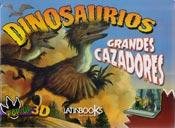 DINOSAURIOS GRANDES CAZADORES
