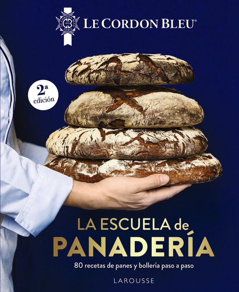 La escuela de panadería. Le Cordon Bleu®: 80 recetas de panes y bollería paso a paso cover image