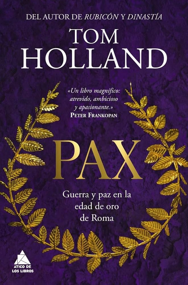 Pax: Guerra y paz en la edad de oro de Roma (Spanish Edition) cover image