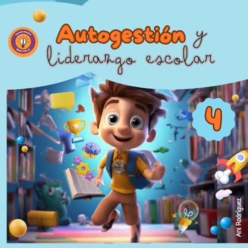 AutoGestión y Liderazgo Escolar 4 &quot;10 años&quot; (Spanish Edition) cover image