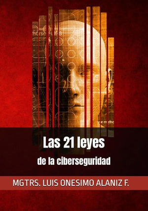 Las 21 leyes de la ciberseguridad (Spanish Edition)