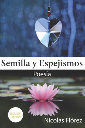 SEMILLA Y ESPEJISMOS (Spanish Edition)