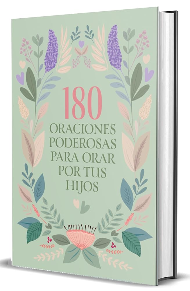 180 oraciones poderosas para orar por tus hijos / 180 Powerful Prayers to Pray for Your Children (Spanish Edition) cover image