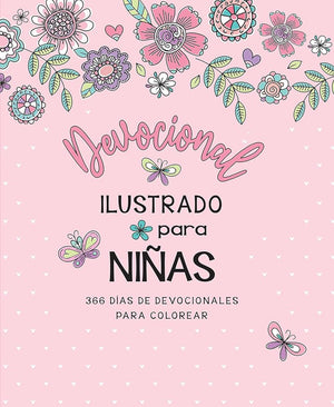 Devocional ilustrado para niñas: 366 días de devocionales para colorear / Illustrated Devotional for Girls (Spanish Edition)