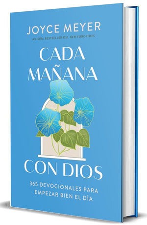 Cada mañana con Dios: 365 devocionales para empezar bien el día / Mornings with God: 365 Devotions to Start Your Day Right (Spanish Edition)