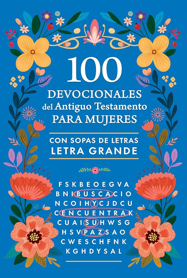 100 devocionales del Antiguo Testamento para mujeres con sopa de letras / 100 Devotionals from the Old Testament for Women with Word Searches (Spanish Edition) cover image
