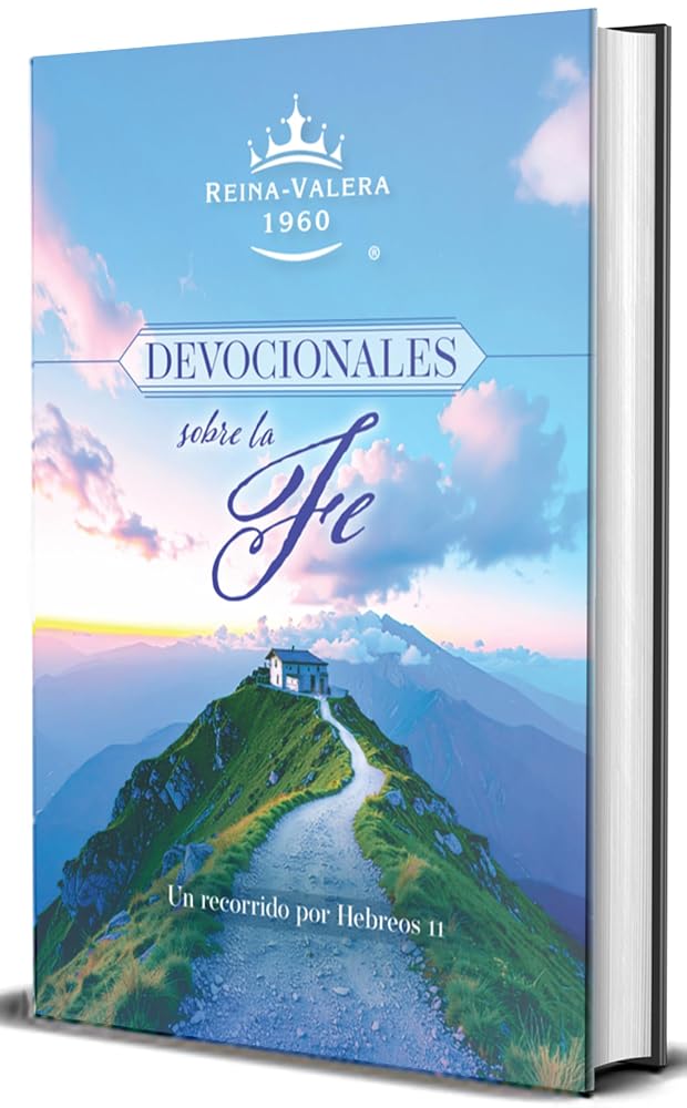 RVR60 Devocionales sobre la fe: Un recorrido por Hebreos 11 / RVR60 Devotionals on Faith: A Journey Through Hebrews 11 (Spanish Edition) cover image