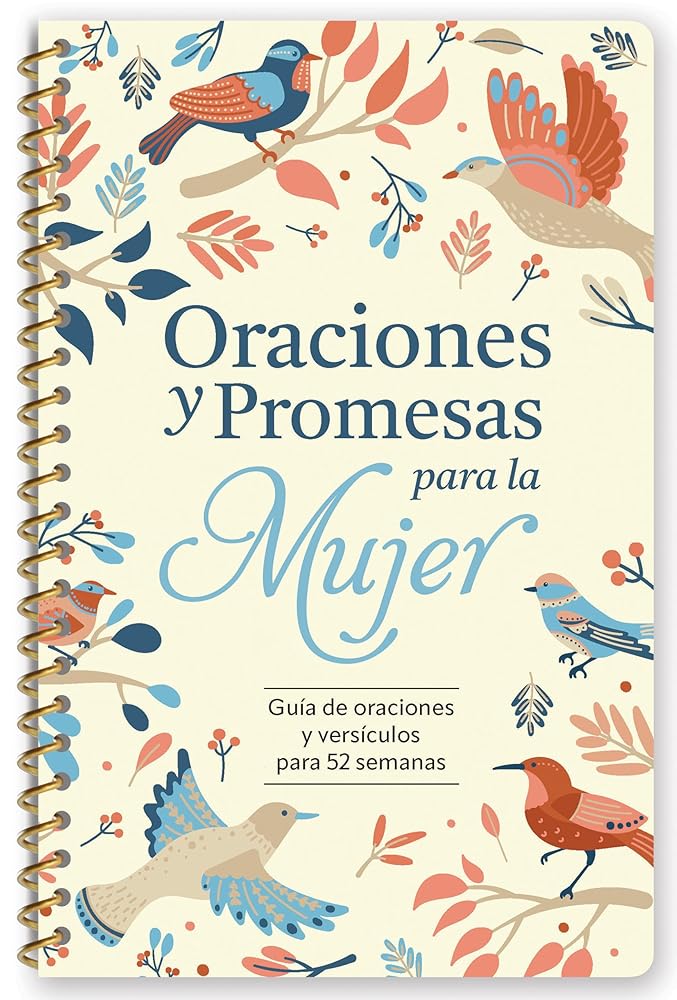 Oraciones y promesas para la mujer: Guía de oraciones y versículos para 52 semanas (Espiral) / Prayers and Promises for Women (Spanish Edition) cover image