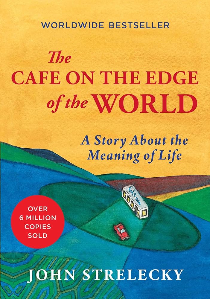 The Cafe on the Edge of the World: A Story About the Meaning of Life cover image