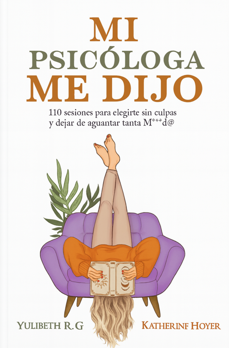 Mi psicóloga me dijo