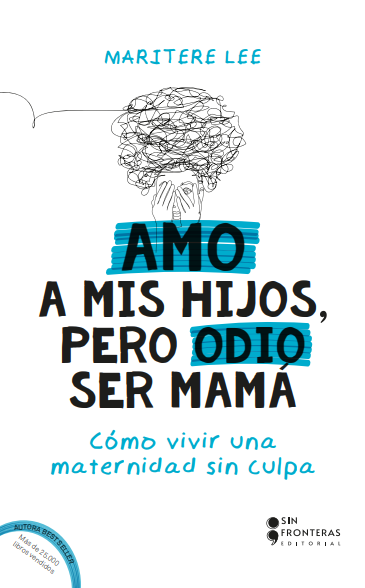 Amo a mis hijos, pero odio ser mamá