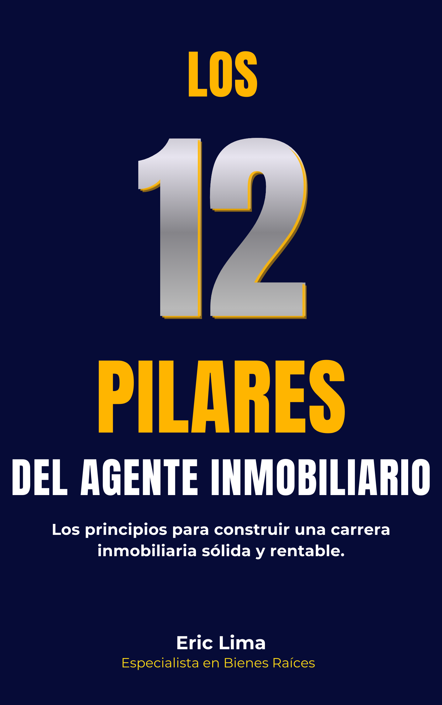 Los 12 Pilares del Agente Inmobiliario - Eric Lima