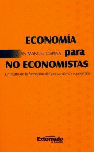 Economía para no economistas. Un regalo de la formación del pensamiento económica