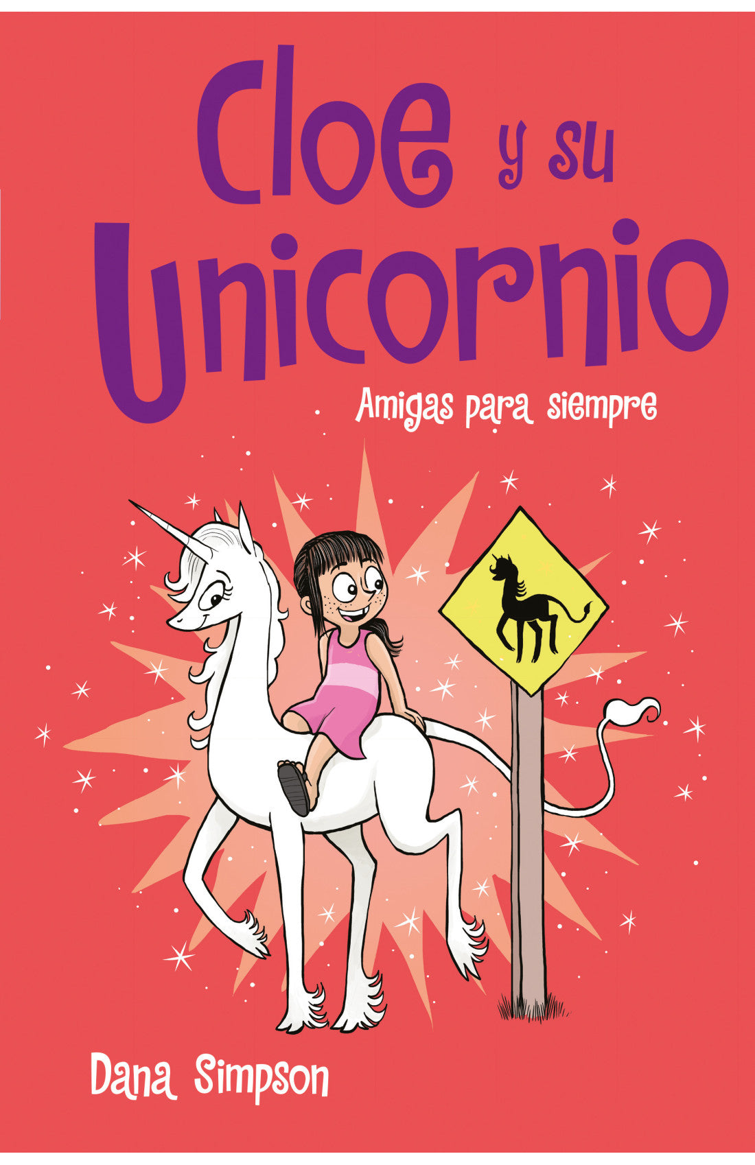 Cloe Y Su Unicornio 5: Amigas Para Siemp