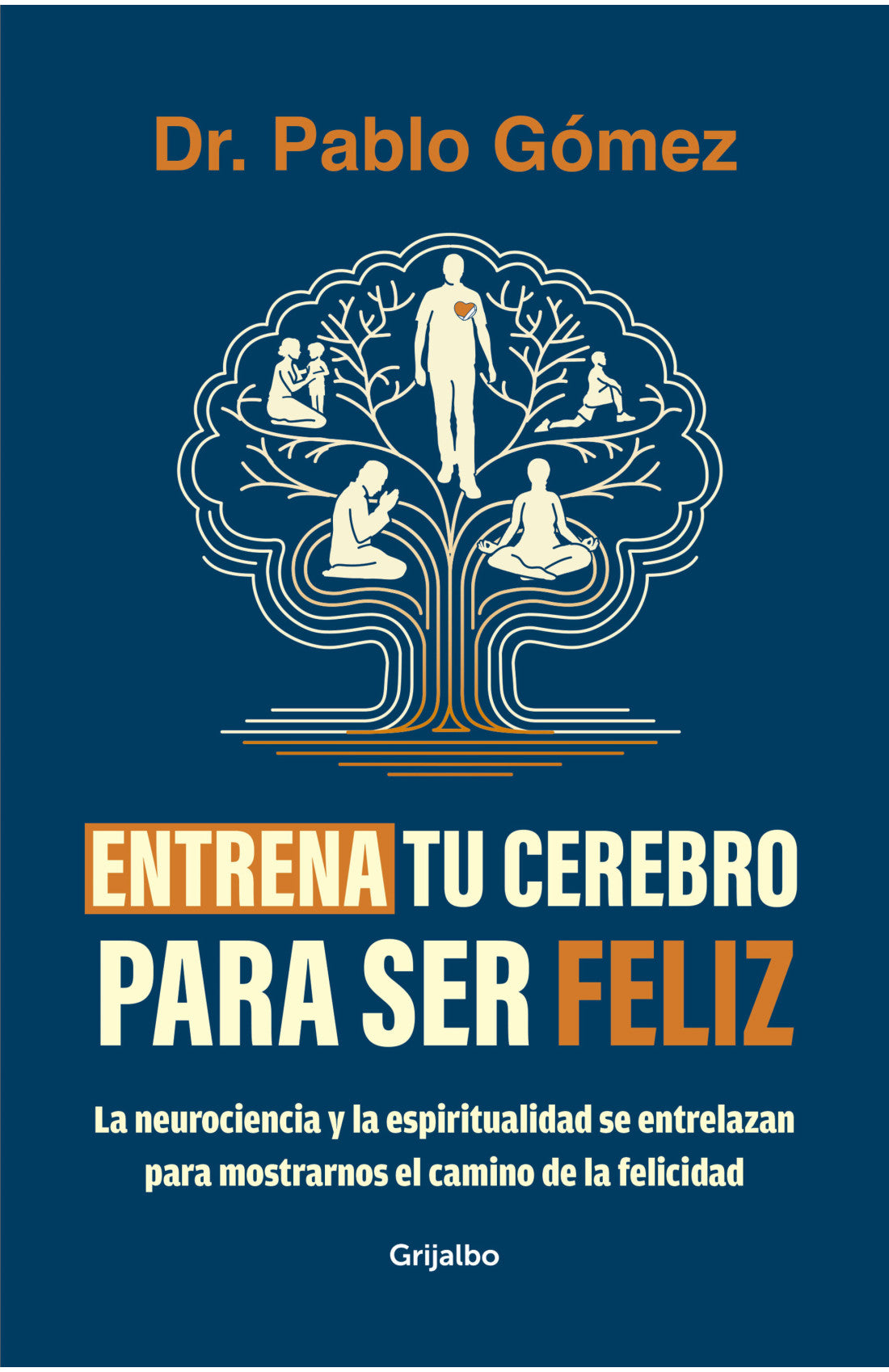 Entrena tu cerebro para ser feliz