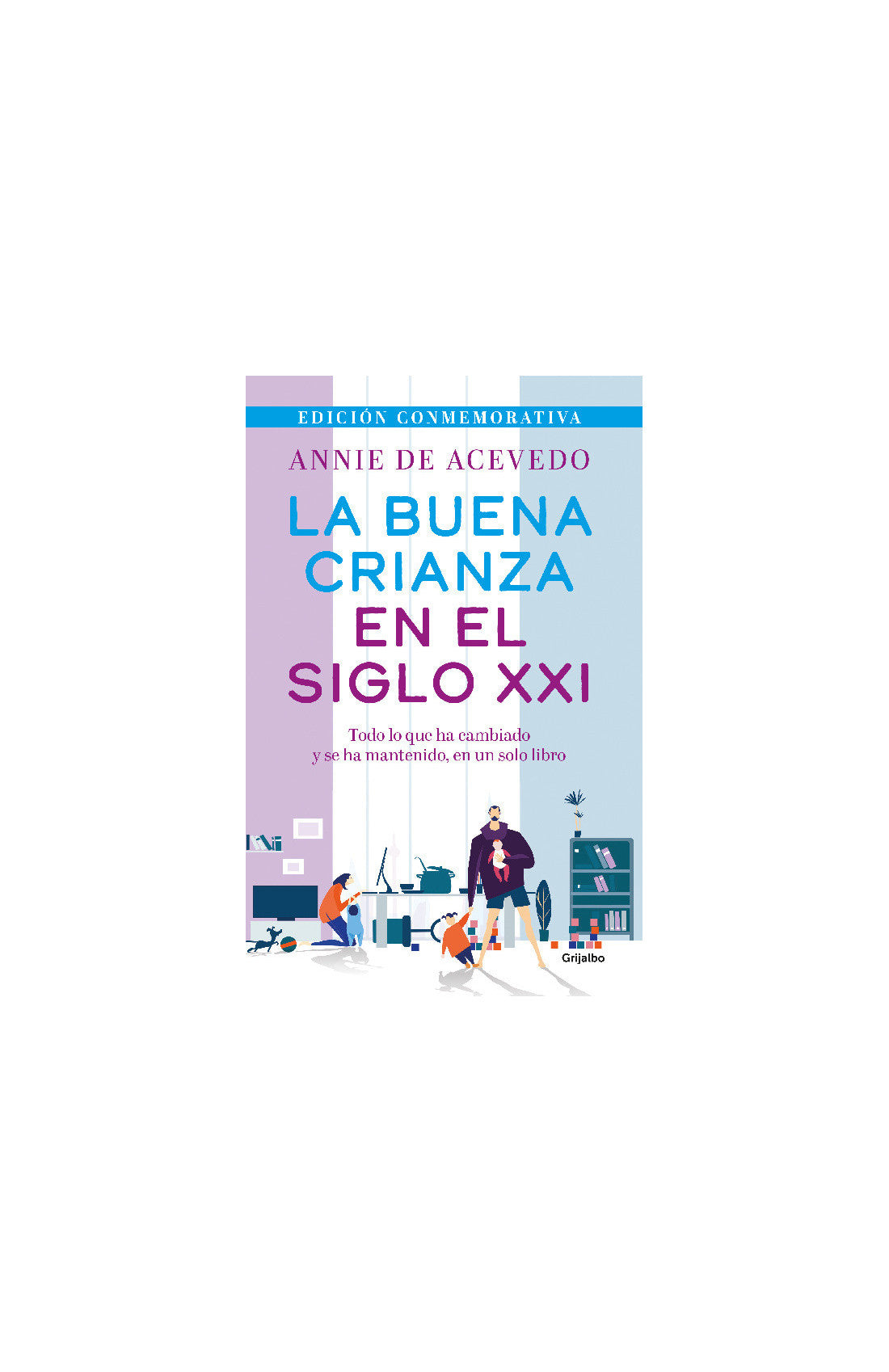 La Buena Crianza En El Siglo Xxi