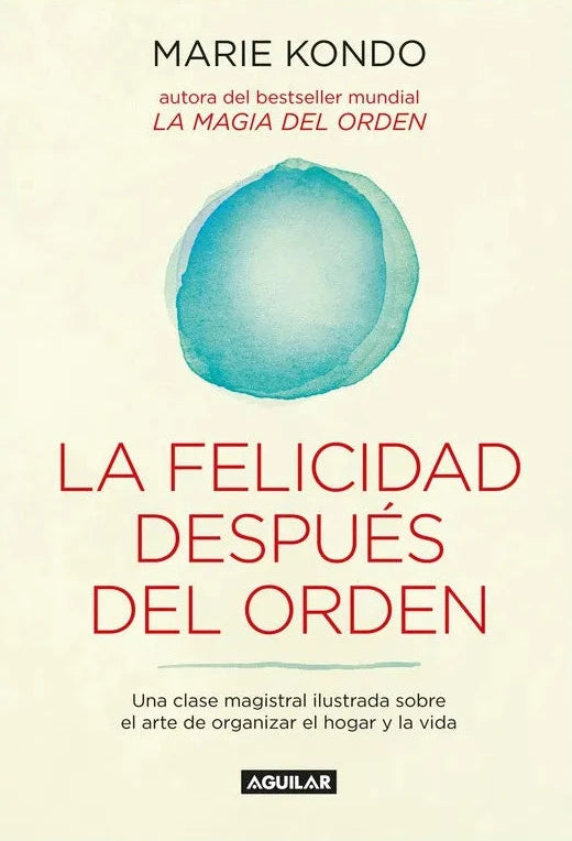 Book cover of 'La Felicidad Después del Orden' by Marie Kondo on a light beige background