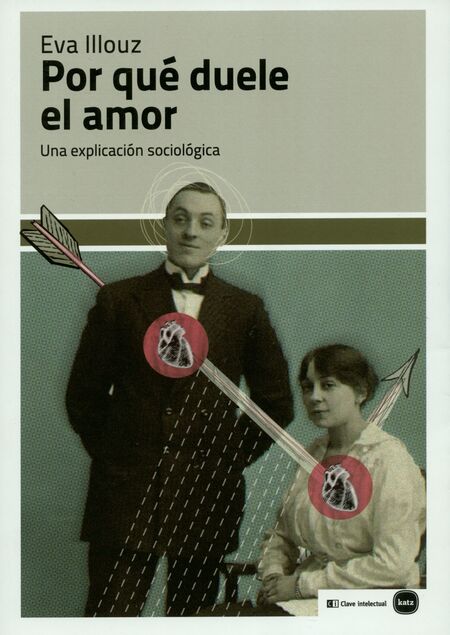 Por qué duele el amor una explicación sociológica