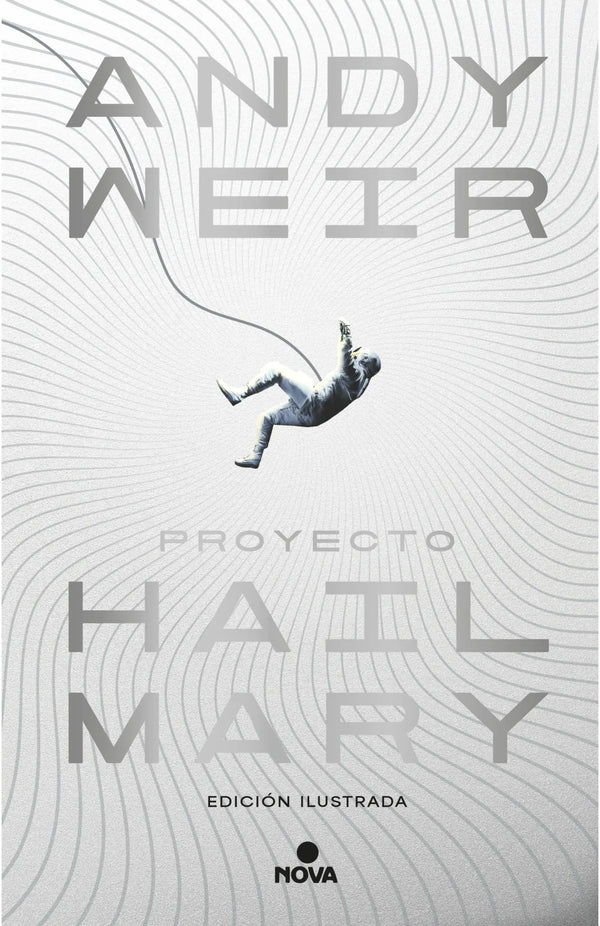 Proyecto Hail Mary (edición ilustrada)